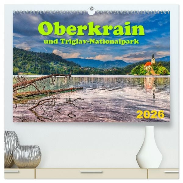 Produktbild: Oberkrain und Triglav-Nationalpark (hochwertiger Premium Wandkalender 2026 DIN A2 quer), Kunstdruck in Hochglanz