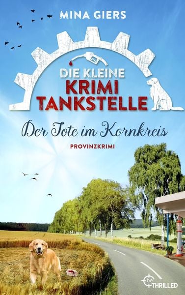 Produktbild: Die kleine Krimi-Tankstelle - Der Tote im Kornkreis