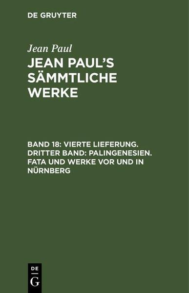 Produktbild: Vierte Lieferung. Dritter Band: Palingenesien. Fata und Werke vor und in N&uuml;rnberg