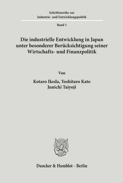 Die industrielle Entwicklung in Japan unter besonderer Berücksichtigung seiner Wirtschafts- und Finanzpolitik., Taschenbuch von Kotaro Ikeda ,