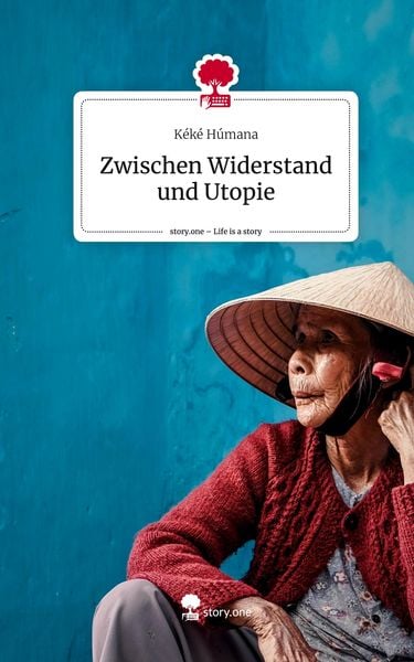 Produktbild: Zwischen Widerstand und Utopie. Life is a Story - story.one