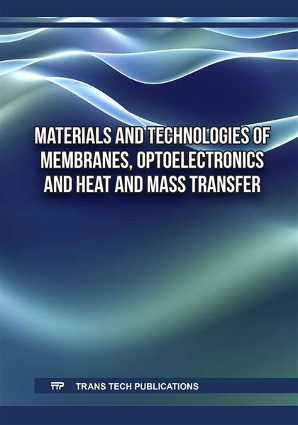 Produktbild: Materials and Technologies of Membranes, Optoelectronics and Heat and Mass Transfer