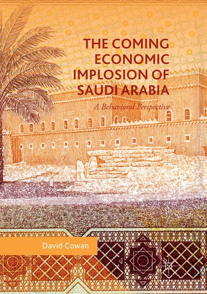 Produktbild: The Coming Economic Implosion of Saudi Arabia