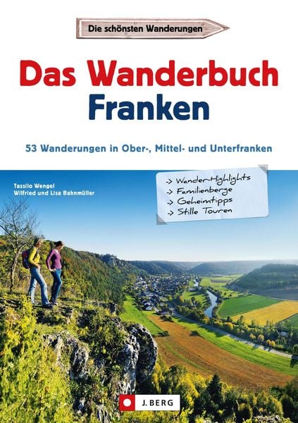 Produktbild: Wanderf&uuml;hrer Franken: Das Wanderbuch Franken. 53 Wanderungen in Ober-, Mittel- und Unterfranken.