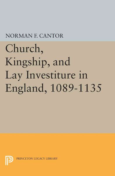 Produktbild: Church, Kingship, and Lay Investiture in England, 1089-1135