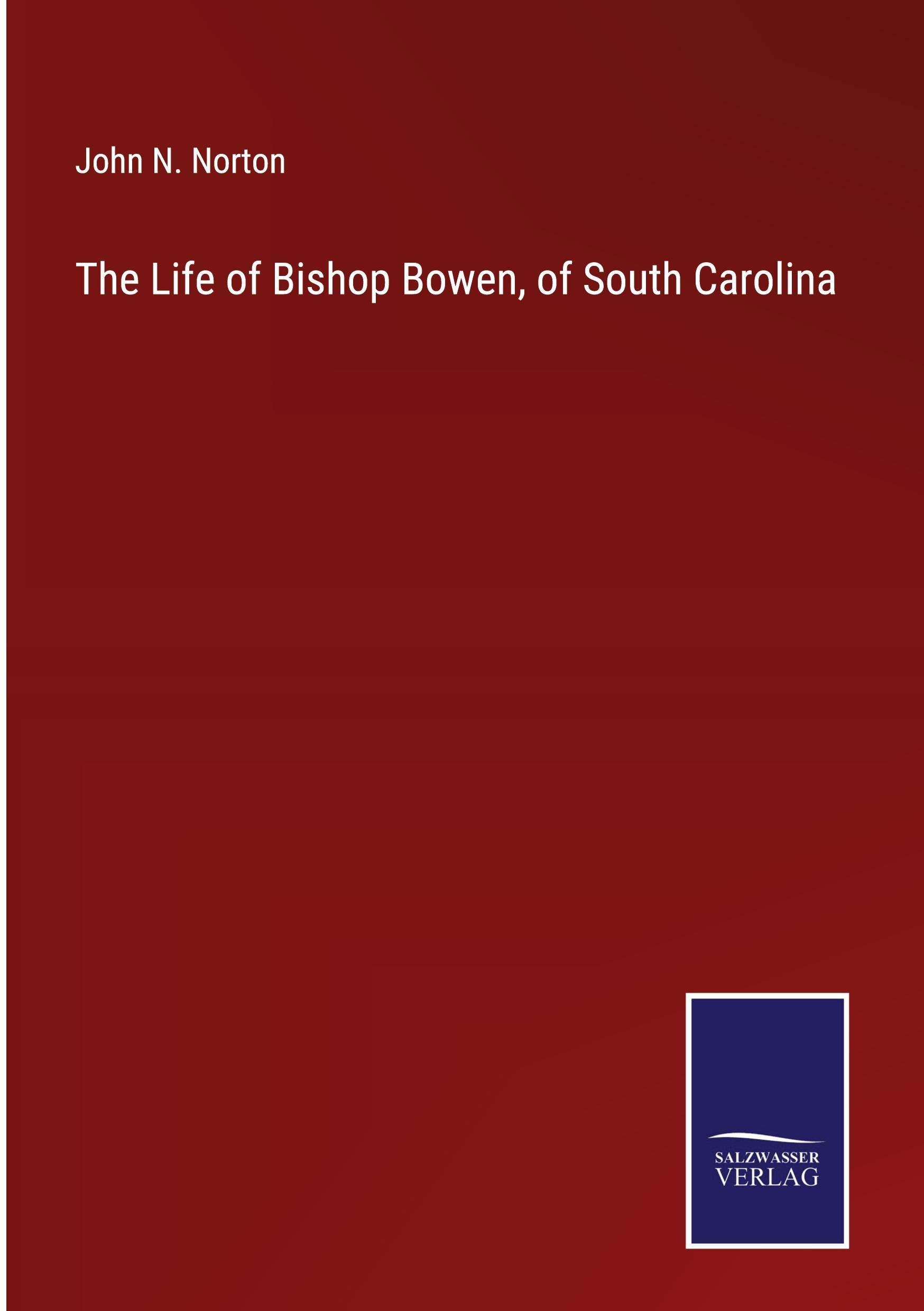 Produktbild: The Life of Bishop Bowen, of South Carolina