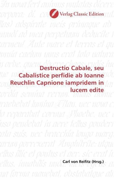 Produktbild: Destructio Cabale, seu Cabalistice perfidie ab Ioanne Reuchlin Capnione iampridem in lucem edite