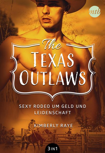 Produktbild: The Texas Outlaws - Sexy Rodeo um Geld und Leidenschaft (3in1)