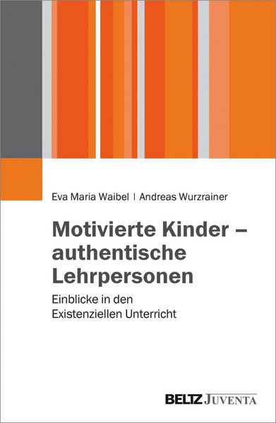 Produktbild: Motivierte Kinder - authentische Lehrpersonen
