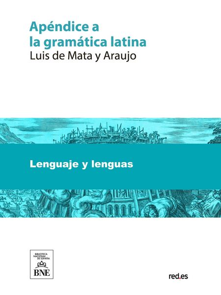 Produktbild: Ap&eacute;ndice a la gram&aacute;tica latina, o sean reglas para facilitar la traduci&oacute;n del lat&iacute;n