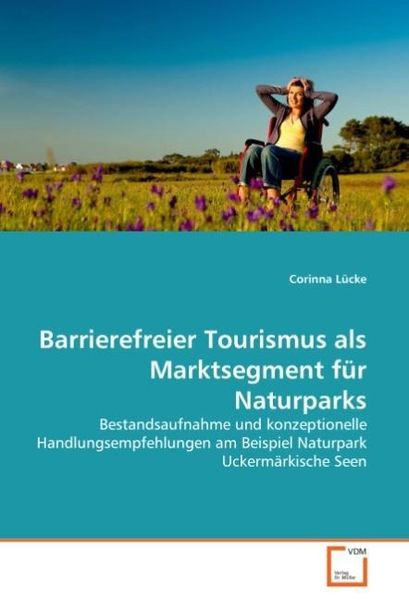 Produktbild: L&uuml;cke, C: Barrierefreier Tourismus als Marktsegment f&uuml;r Natu