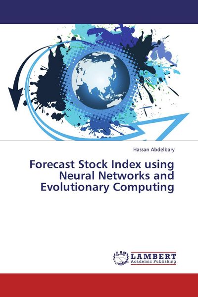 Produktbild: Forecast Stock Index using Neural Networks and Evolutionary Computing