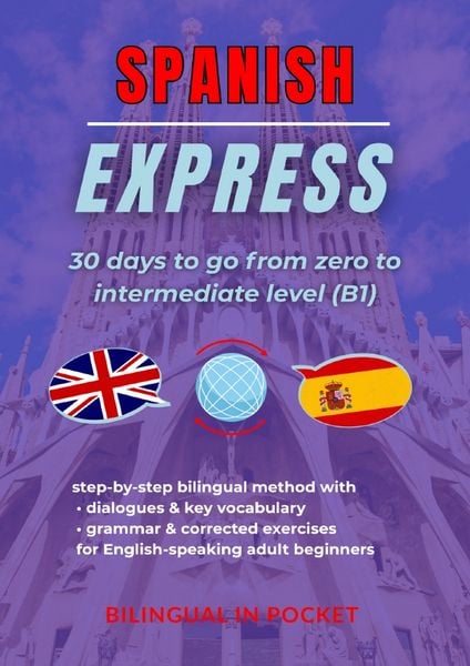 Produktbild: Spanish Express: 30 Days to Go from Zero to Intermediate Level (B1)