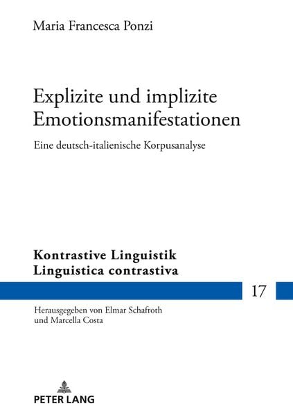 Explizite und implizite Emotionsmanifestationen, Gebundene Ausgabe von Maria Francesca Ponzi, Peter Lang, 9783631931912