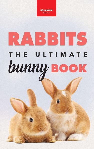Produktbild: Rabbits The Ultimate Bunny Book