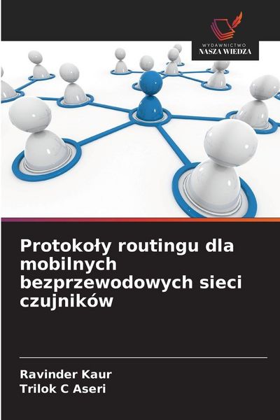 Produktbild: Protoko&iquest;y routingu dla mobilnych bezprzewodowych sieci czujnik&oacute;w