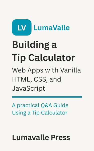 Produktbild: Building a Tip Calculator Web App with Vanilla HTML, CSS, and JavaScript.
