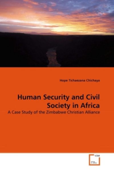Chichaya, H: Human Security and Civil Society in Africa, Taschenbuch von Hope Tichaezana Chichaya, VDM, 9783639303513