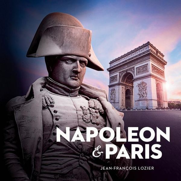 Produktbild: Napoleon and Paris: The Dream of a Capital