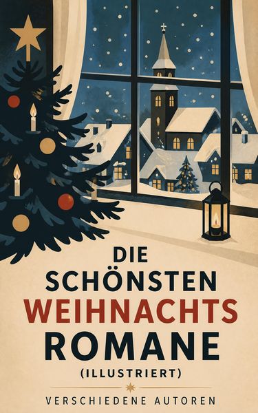 Produktbild: Die sch&ouml;nsten Weihnachtsromane (Illustriert)