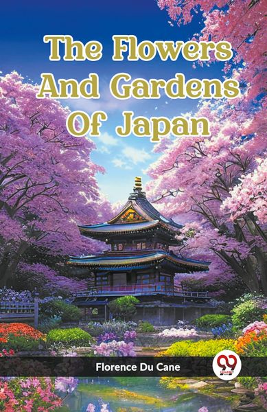 Produktbild: The Flowers And Gardens Of Japan