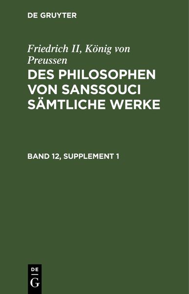 Produktbild: Des Philosophen von Sanssouci s&auml;mtliche Werke. Band 12, Supplement 1