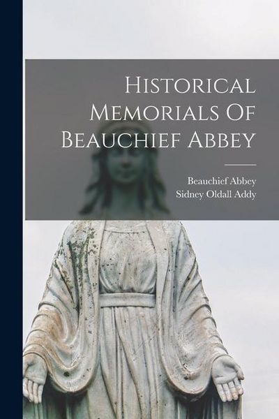 Produktbild: Historical Memorials Of Beauchief Abbey