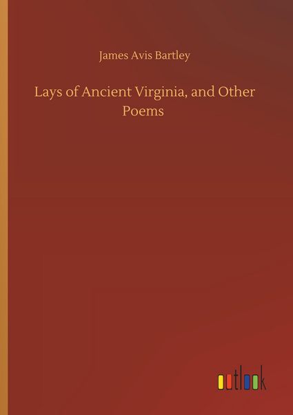 Produktbild: Lays of Ancient Virginia, and Other Poems