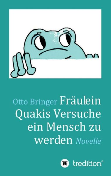 Produktbild: Fr&auml;ulein Quakis Versuche, ein Mensch zu werden