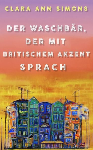 Produktbild: Der Waschb&auml;r, der mit britischem Akzent sprach