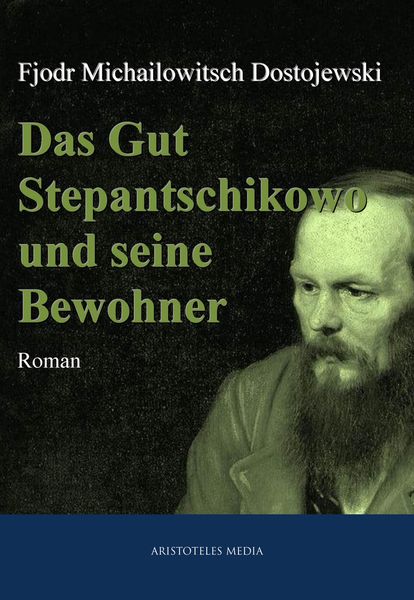 Produktbild: Das Gut Stepantschikowo und seine Bewohner