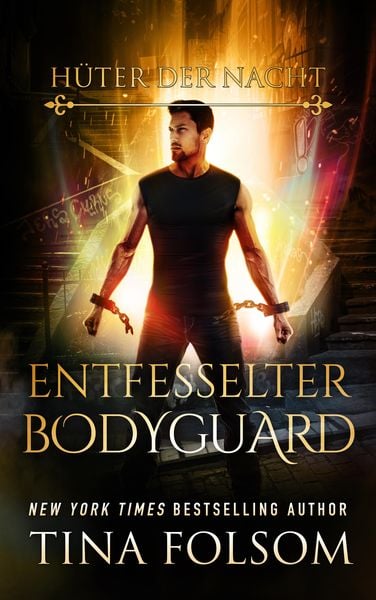 Produktbild: Entfesselter Bodyguard (H&uuml;ter der Nacht - Buch 2)