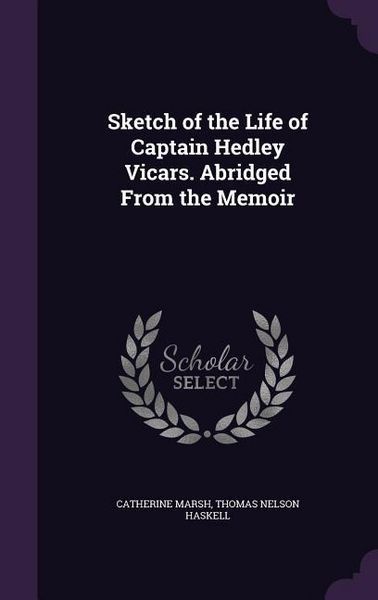 Produktbild: Sketch of the Life of Captain Hedley Vicars. Abridged From the Memoir