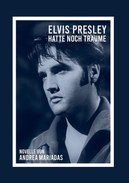 Produktbild: Elvis Presley hatte noch Tr&auml;ume