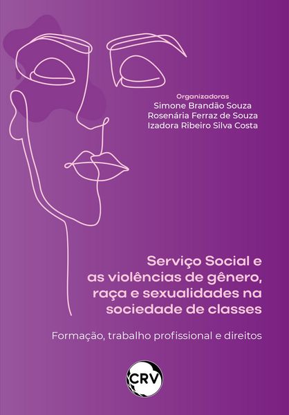 Produktbild: Servi&ccedil;o social e as viol&ecirc;ncias de g&ecirc;nero, ra&ccedil;a e sexualidade na sociedade de classes