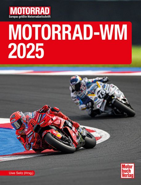 Motorrad-WM 2025, Gebundene Ausgabe von Uwe Seitz, Motorbuch Verlag, 9783613048164