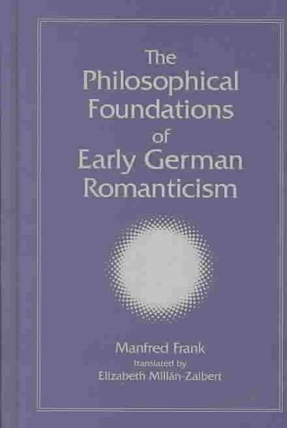Produktbild: The Philosophical Foundations of Early German Romanticism