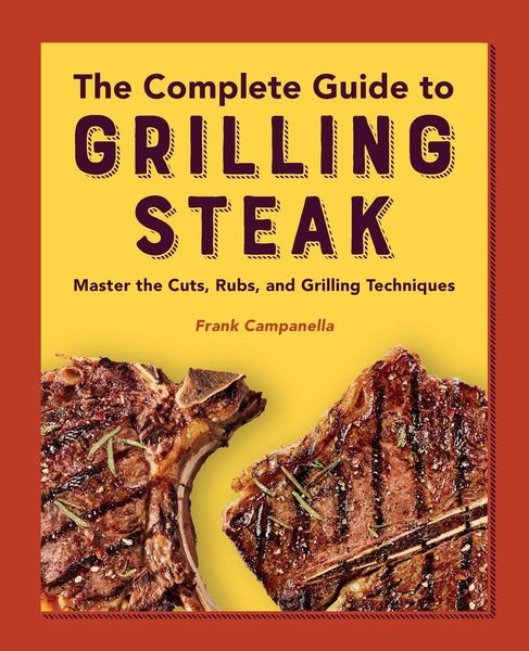 Produktbild: The Complete Guide to Grilling Steak Cookbook