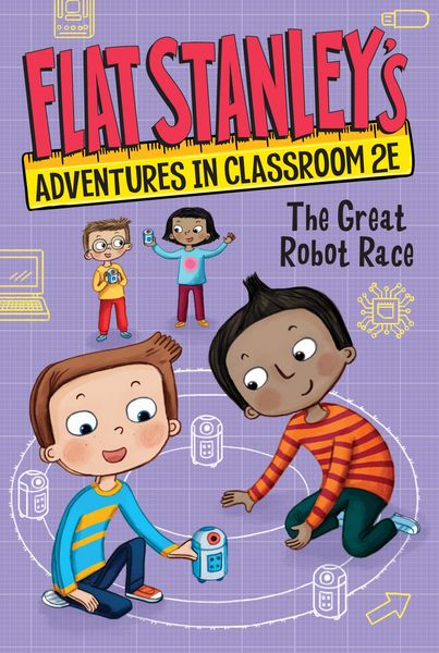 Produktbild: Flat Stanley's Adventures in Classroom 2E #4: The Great Robot Race