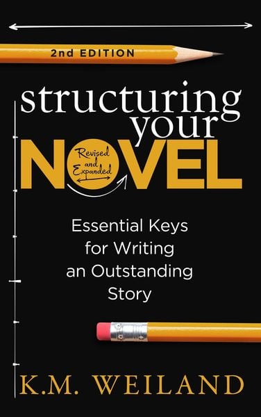 Produktbild: Structuring Your Novel (Revised and Expanded 2nd Edition)