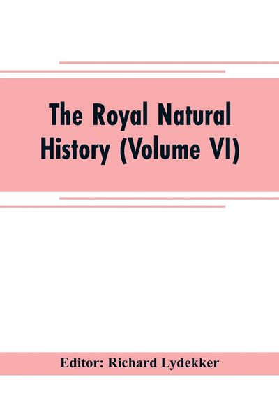 Produktbild: The royal natural history (Volume VI)