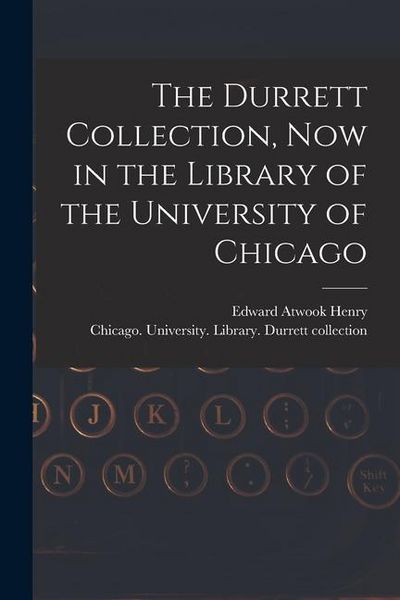 Produktbild: The Durrett Collection, Now in the Library of the University of Chicago