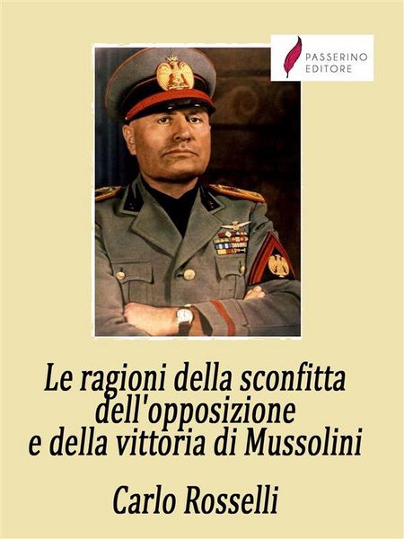 Produktbild: Le ragioni della sconfitta dell'opposizione e della vittoria di Mussolini