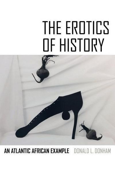 Produktbild: Donham, D: Erotics of History