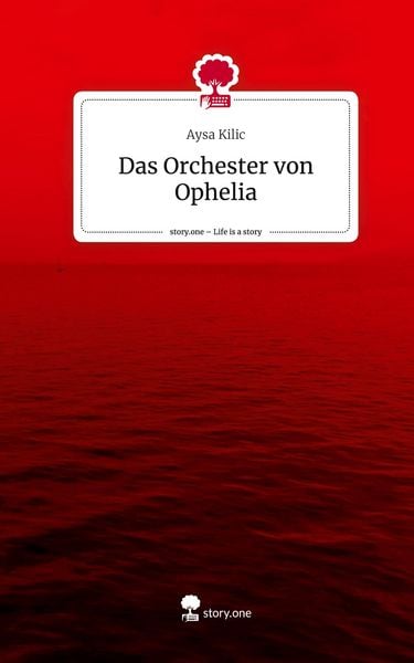 Produktbild: Das Orchester von Ophelia. Life is a Story - story.one