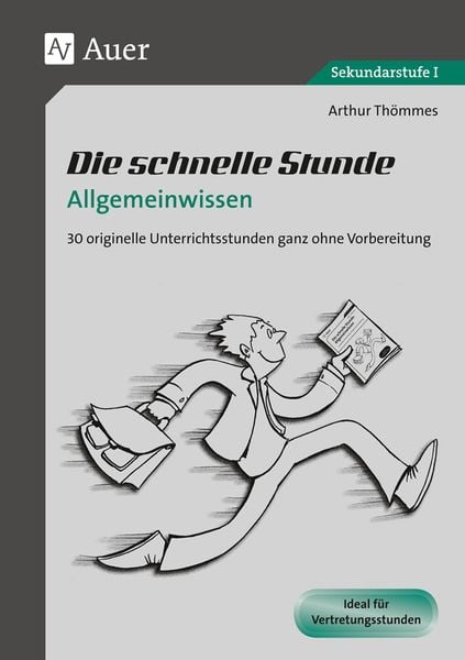 Die schnelle Stunde Allgemeinwissen, Geheftet von Arthur Thömmes, Auer Verlag in der AAP Lehrerwelt GmbH, 978-3-403-06456-5