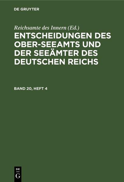 Produktbild: Entscheidungen des Ober-Seeamts und der See&auml;mter des Deutschen Reichs. Band 20, Heft 4