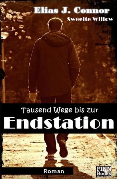 Tausend Wege bis zur Endstation, Taschenbuch von Elias J. Connor, Epubli, 9783754132364