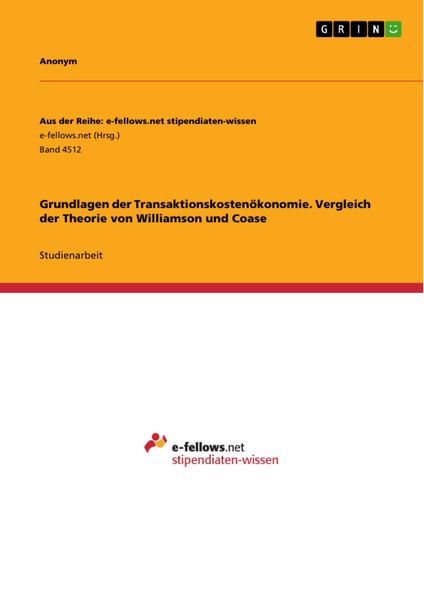 Produktbild: Grundlagen der Transaktionskosten&ouml;konomie. Vergleich der Theorie von Williamson und Coase
