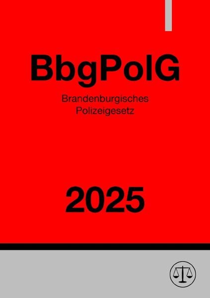 Produktbild: Brandenburgisches Polizeigesetz - BbgPolG 2025